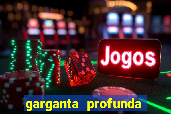 garganta profunda porto alegre